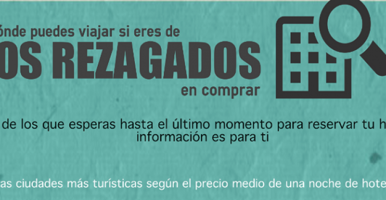 En qué ciudades alojarte en agosto: ranking para viajeros ‘último minuto’