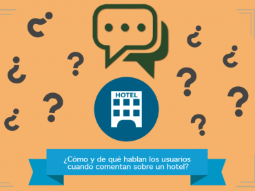 ¿Cómo y de qué hablan los usuarios cuando comentan sobre un hotel?